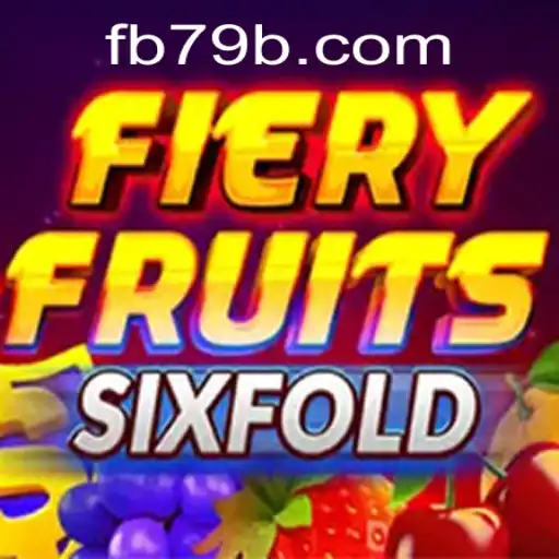 Exploring the Exciting World of FieryFruitsSixFold
