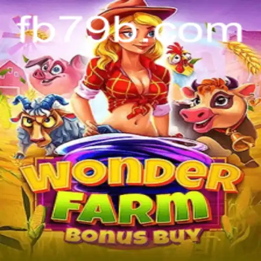 Discover the Thrills of WonderFarmBonusBuy: An Exciting New Gaming Experience